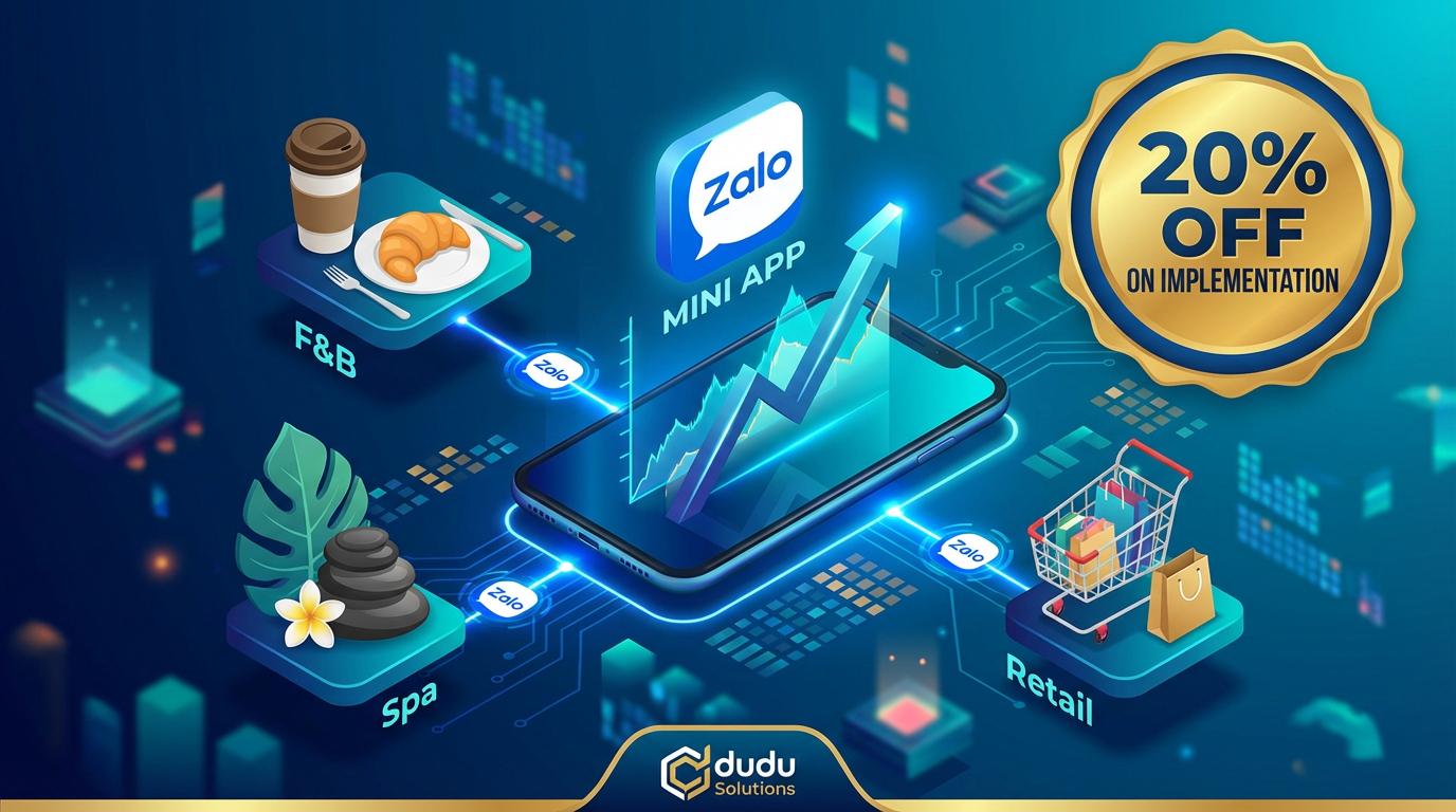 BỨT PHÁ DOANH THU, "TRÓI CHÂN" KHÁCH HÀNG VỚI ZALO MINI APP – CDUDU TÀI TRỢ ƯU ĐÃI TRIỂN KHAI LÊN ĐẾN 20%!